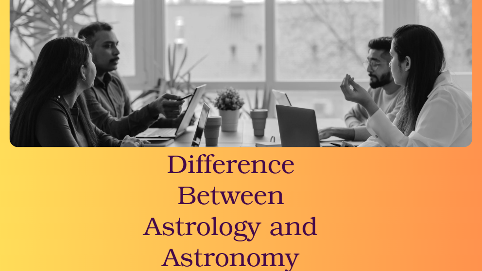 Difference Between Astrology and Astronomy